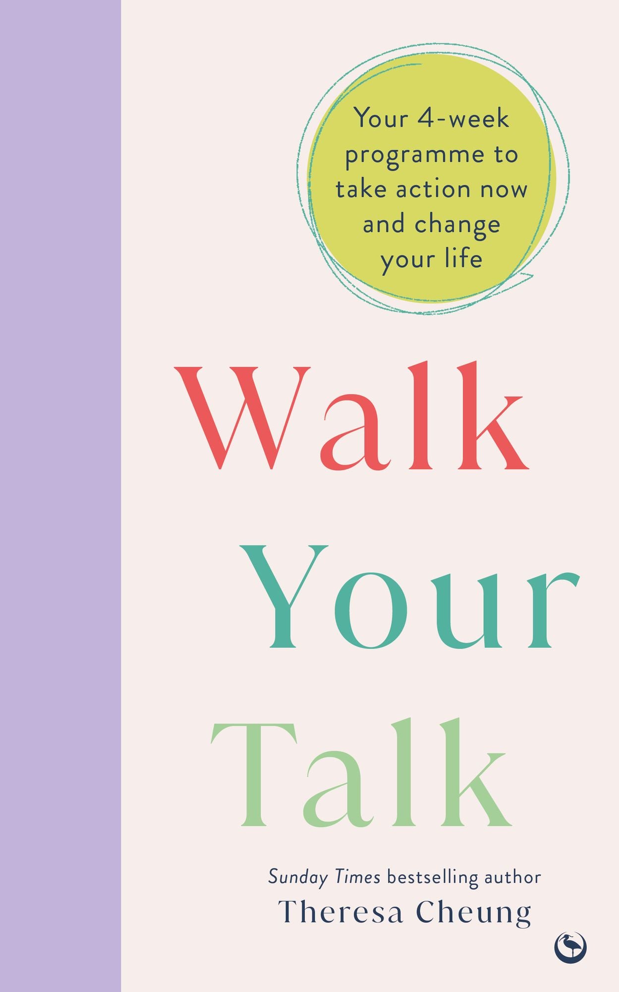 Walk Your Talk: Your 4-week programme to take action now and change your life