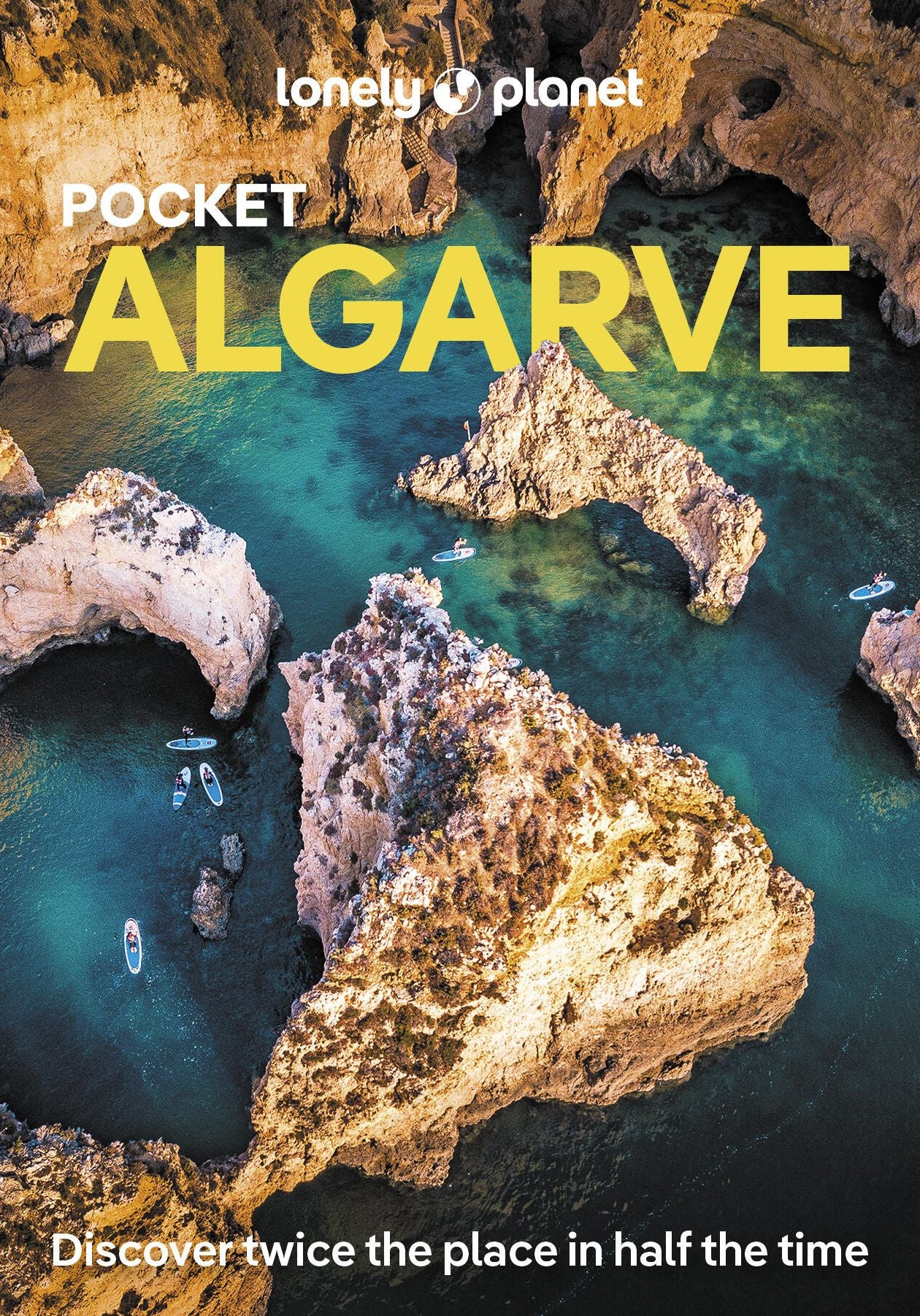 Lonely Planet Pocket Algarve: Discover Twice the City in Half the Time Top Sights Maps & Walking Tours Covers Tavira, Loule & Inland, Albufeira, Lagoa & Portimao and more