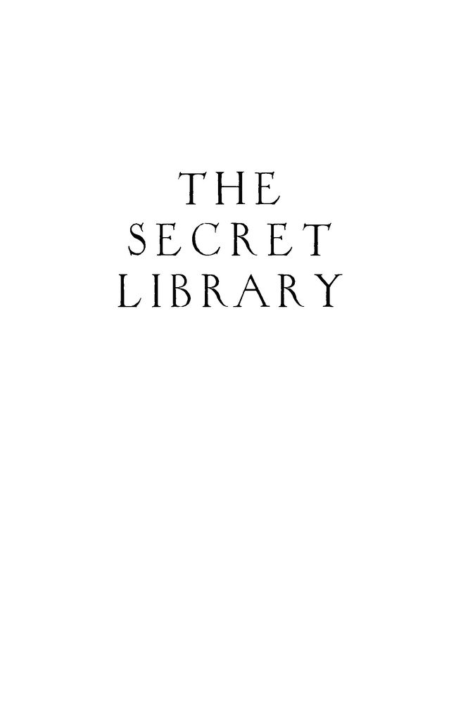 The Secret Library: A Book-Lovers' Journey Through Curiosities of Literature