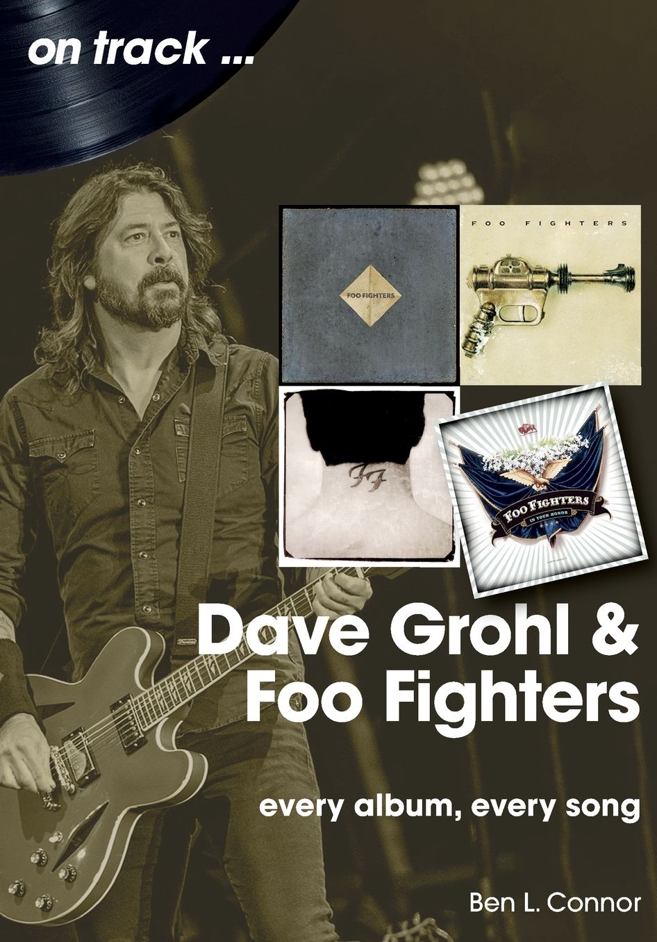 Dave Grohl and The Foo Fighters: Every Album, Every Song