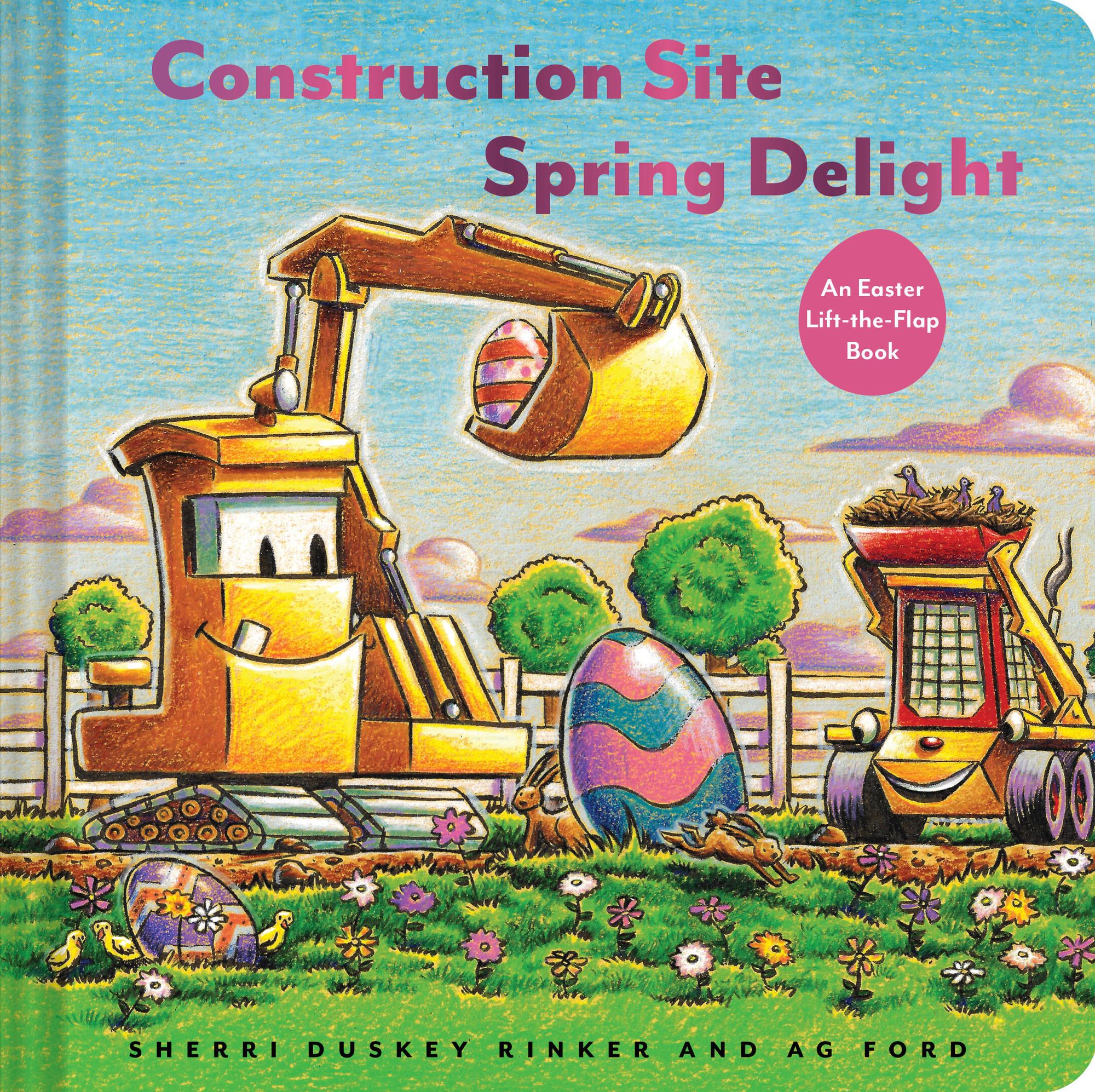 Construction Site Spring Delight: An Easter Lift-the-Flap Book