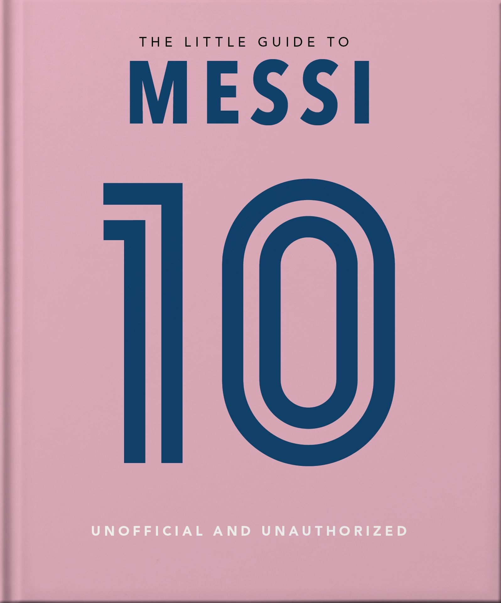 The Little Book of Messi: Over 170 Winning Quotes!