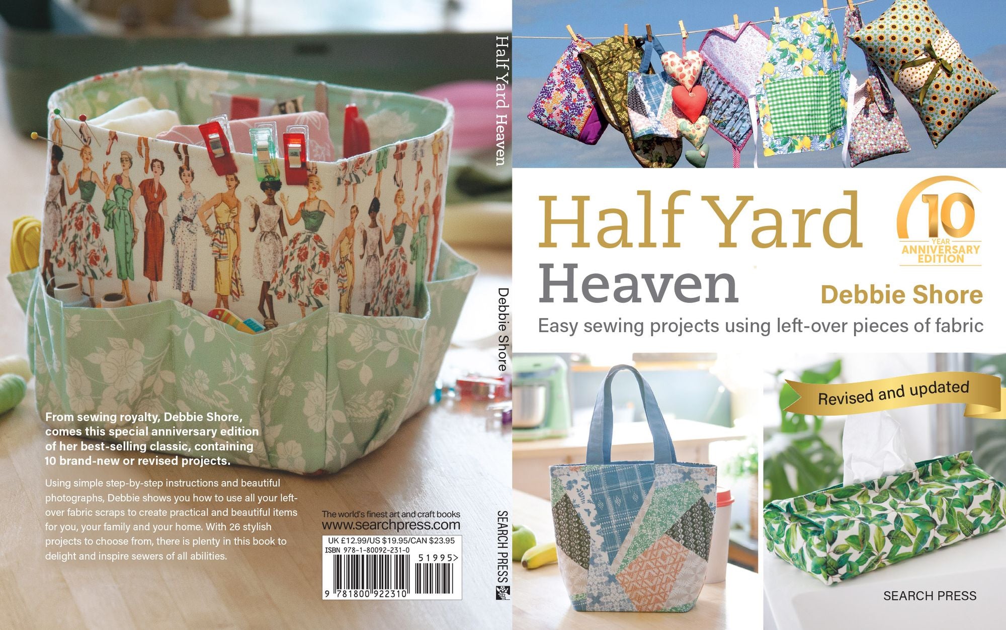 Half Yard Heaven - 10 year anniversary edition: Easy Sewing Projects Using Leftover Pieces of Fabric