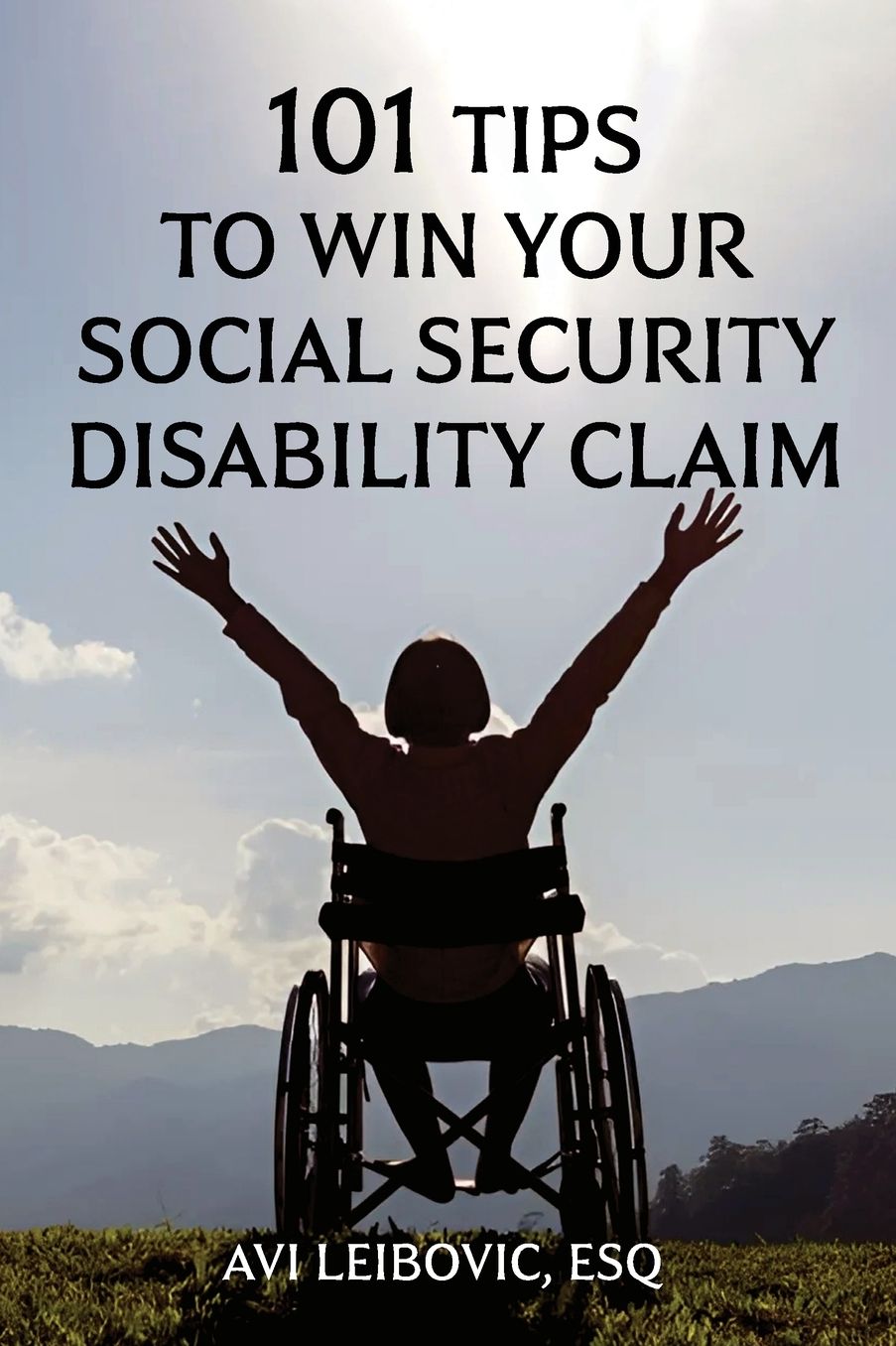 101 Tips to Win Your Social Security Disability Claim