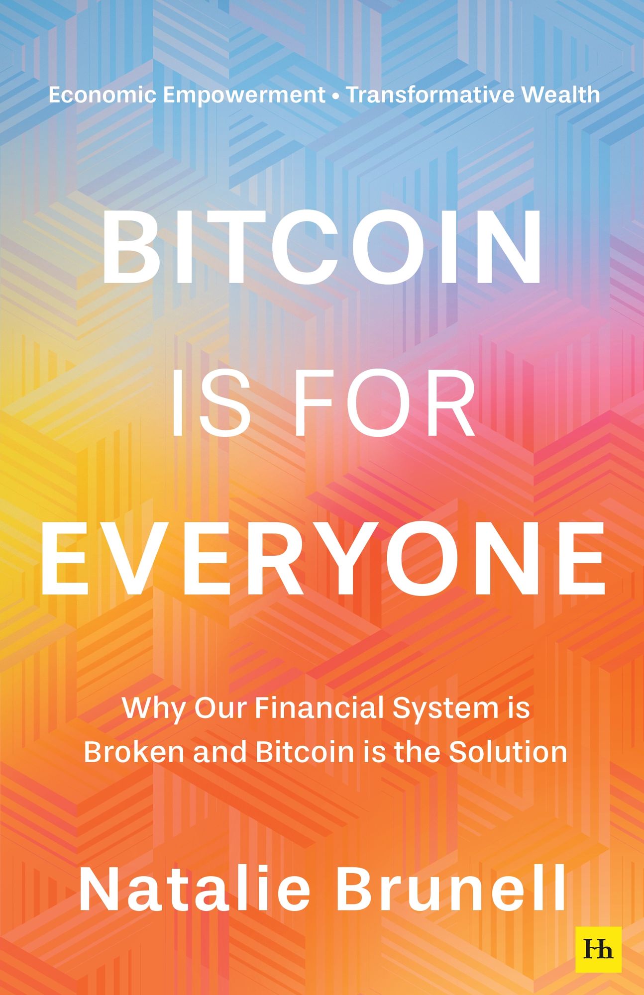 Bitcoin is for Everyone: Why our financial system is broken and Bitcoin is the solution