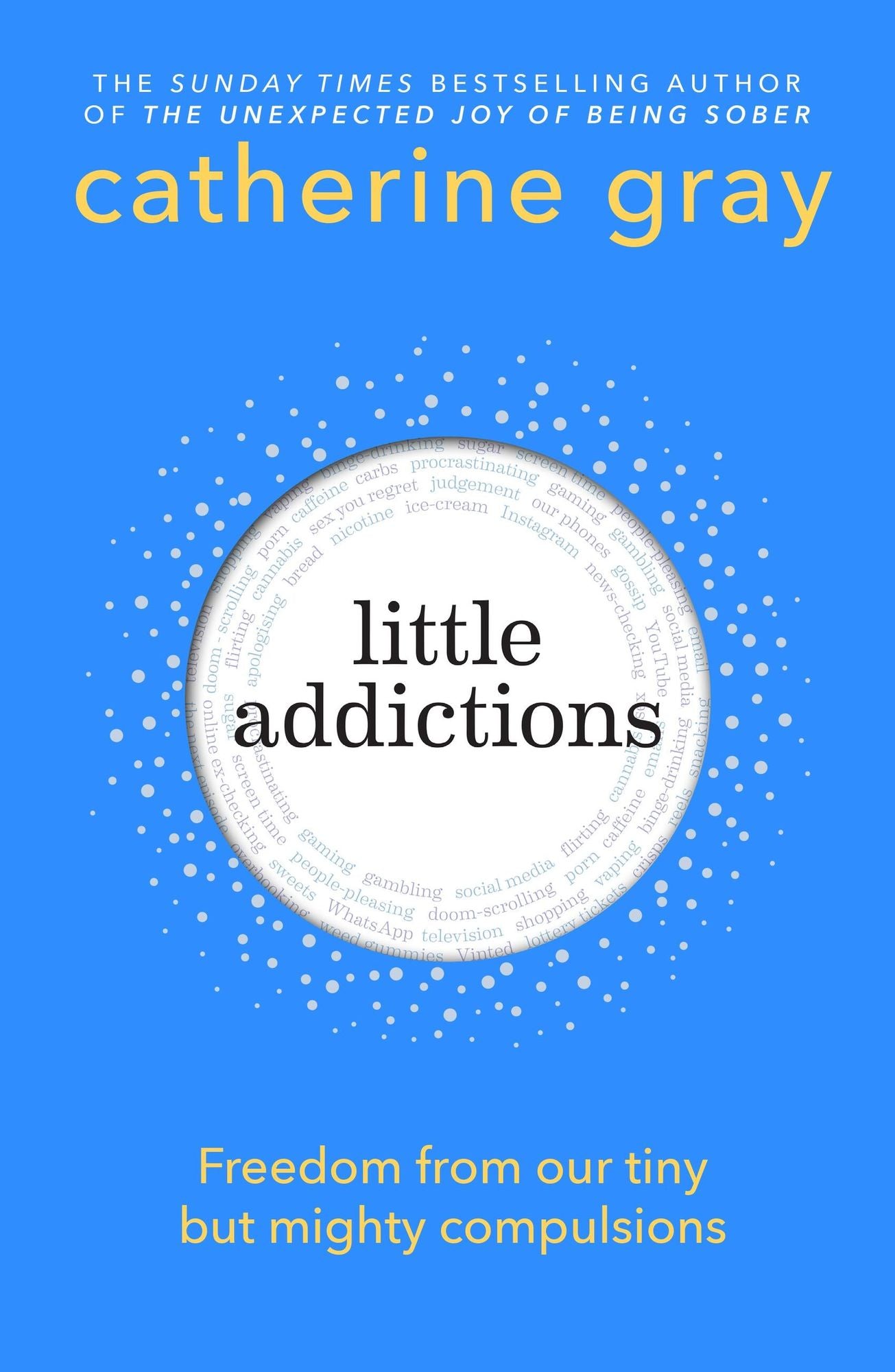 Little Addictions: Freedom from our tiny but mighty compulsions