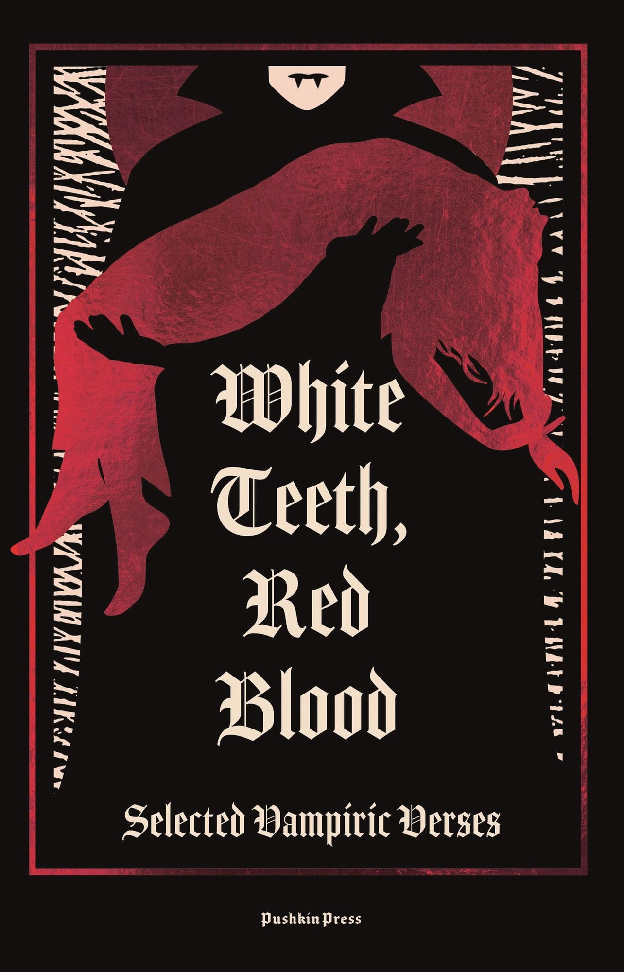 White Teeth, Red Blood: Selected Vampiric Verses