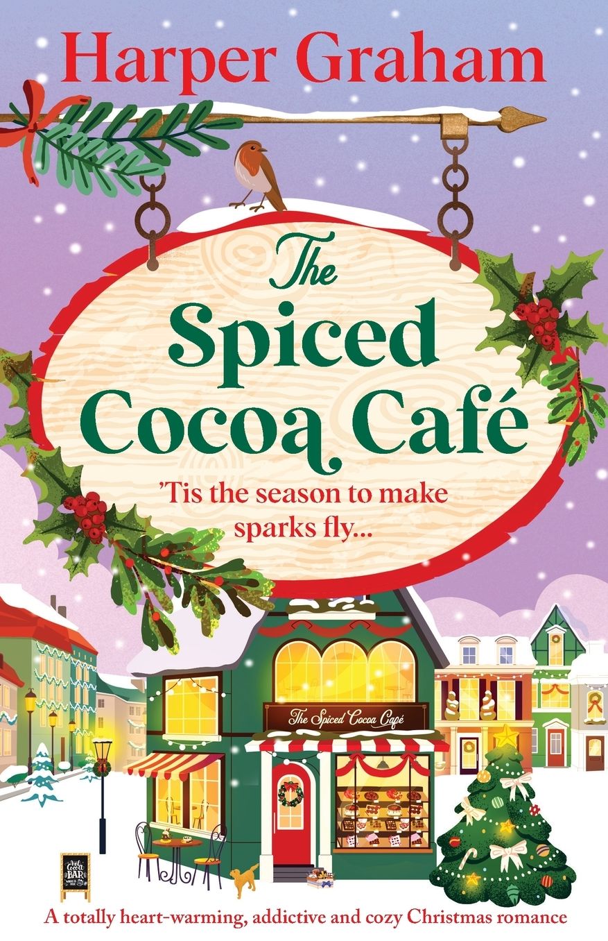 The Spiced Cocoa CafÃ¯Â¿Â½: A totally heart-warming, addictive and cozy Christmas romance