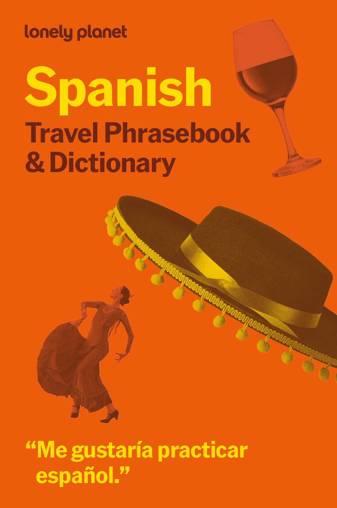 Lonely Planet Spanish Travel Phrasebook & Dictionary: Learn Essential Phrases & Vocabulary 3,500 Word Two-Way Dictionary Pull-Out Fast Phrases Card Travel with Confidence