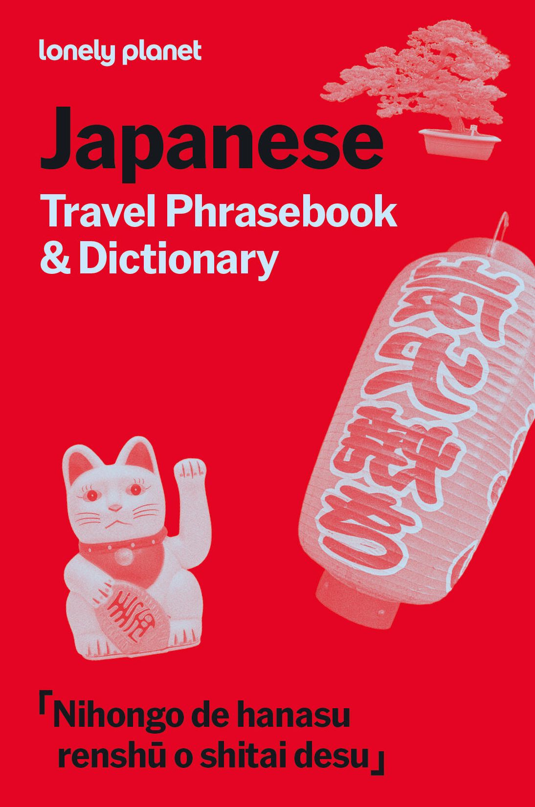 Lonely Planet Japanese Travel Phrasebook & Dictionary: Learn Essential Phrases & Vocabulary 3,500 Word Two-Way Dictionary Pull-Out Fast Phrases Card Travel with Confidence