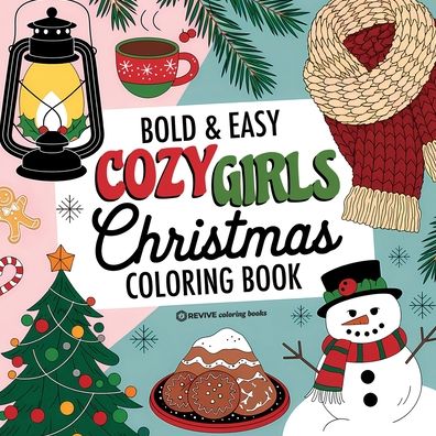 Bold & Easy Cozy Girls Christmas Coloring Book: Cute & Festive Fun Stress Relief Coloring