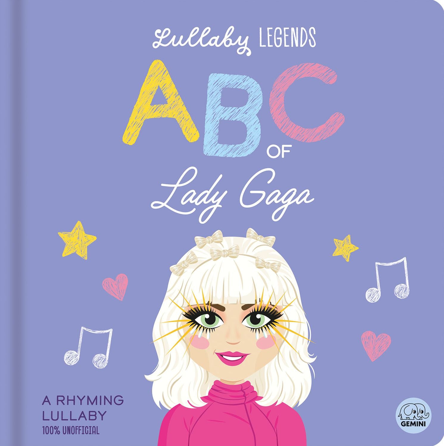 Lullaby Legends: ABC of Lady Gaga: A Rhyming Lullaby