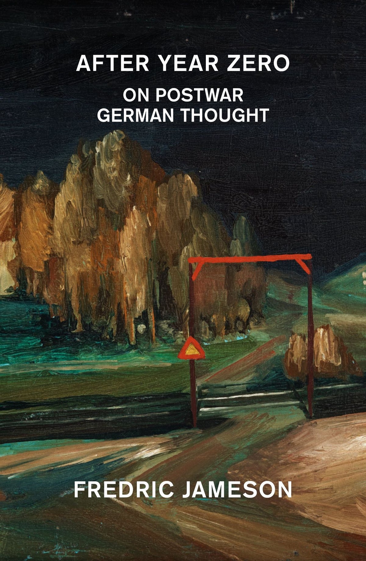After Year Zero: On Postwar German Thought