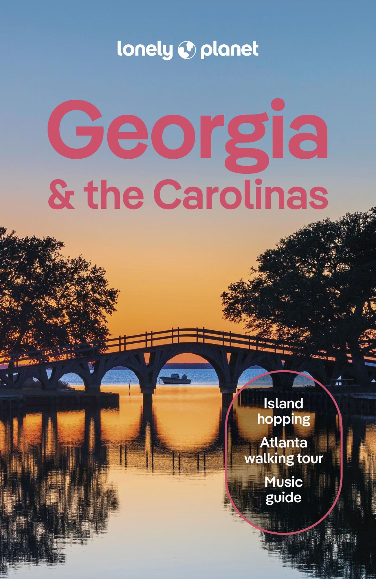 Lonely Planet Georgia & the Carolinas: Plan the Trip of a Lifetime Detailed Itineraries & Maps Insider Tips Covers Atlanta, Savannah & Coastal Georgia and more