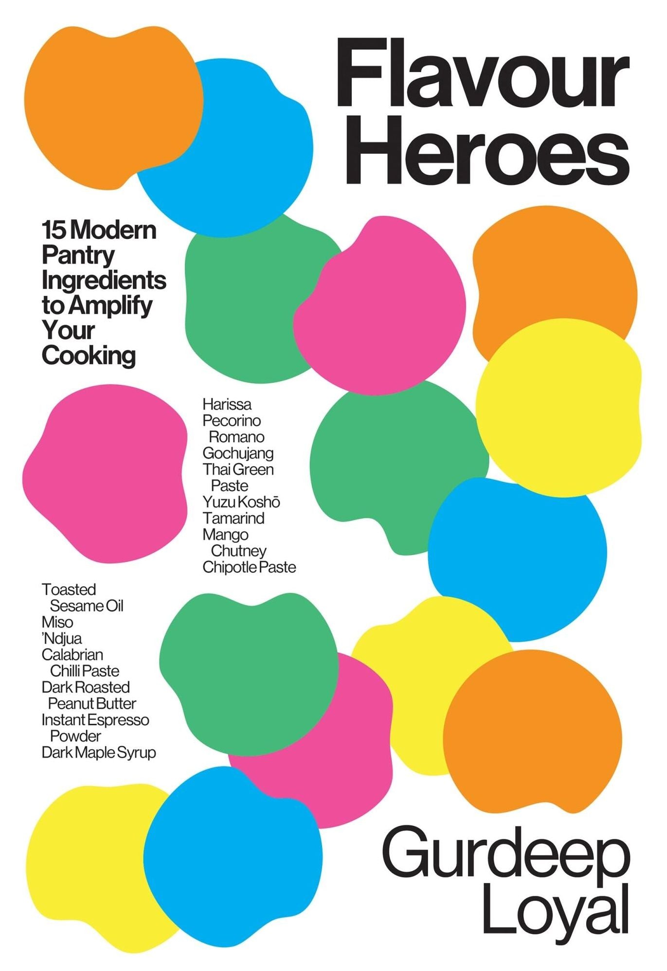 Flavour Heroes: 15 Modern Pantry Ingredients to Amplify Your Cooking