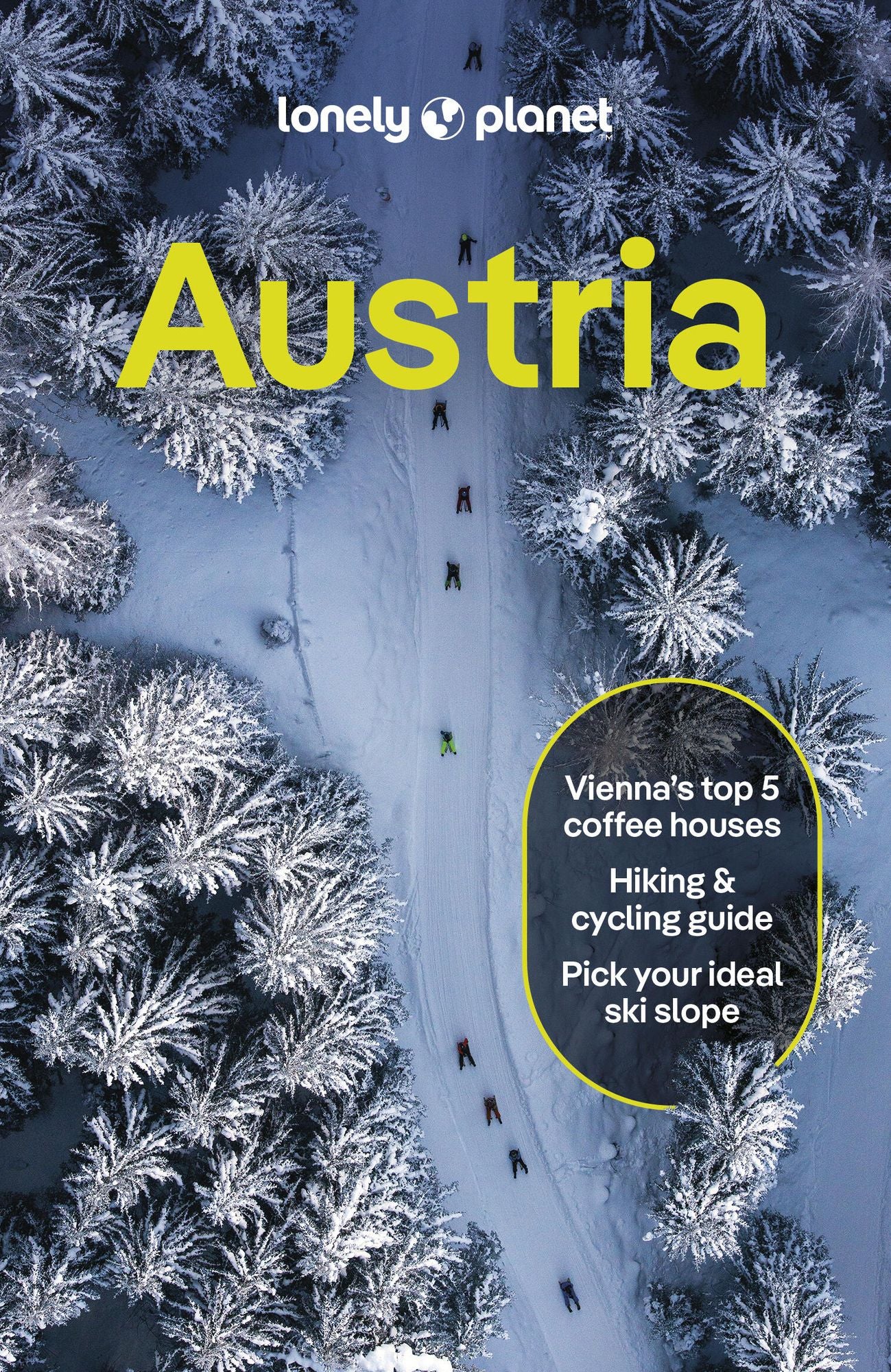 Lonely Planet Austria: Plan the Trip of a Lifetime Detailed Itineraries & Maps Insider Tips Covers Vienna, Lower andUpper Austria, Salzburg and more