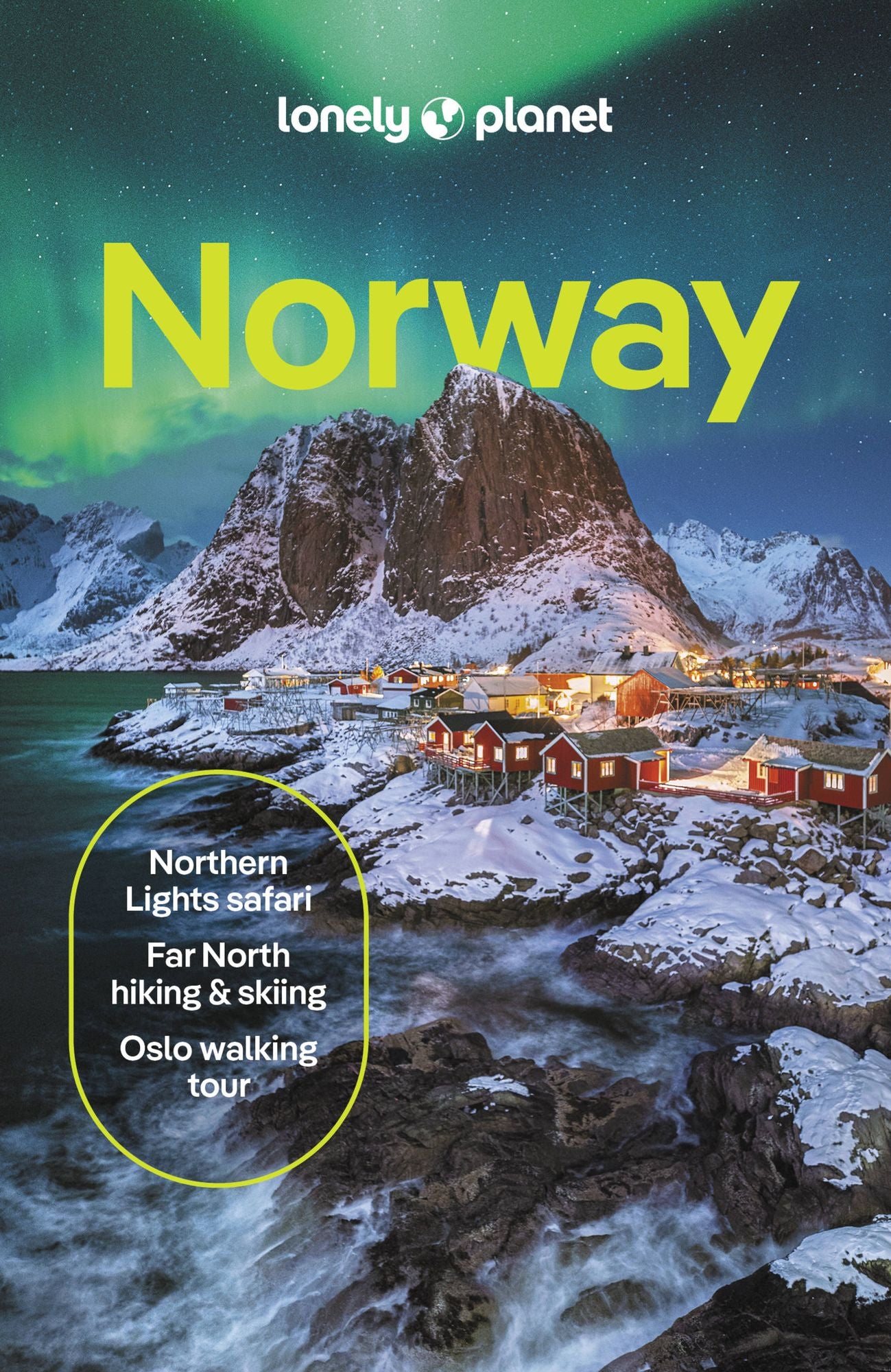Lonely Planet Norway: Comprehensive Travel Guide Detailed Itineraries & Maps Insider Tips Covers Oslo, Bergen, The Fjords, Nordland, Svalbard and more