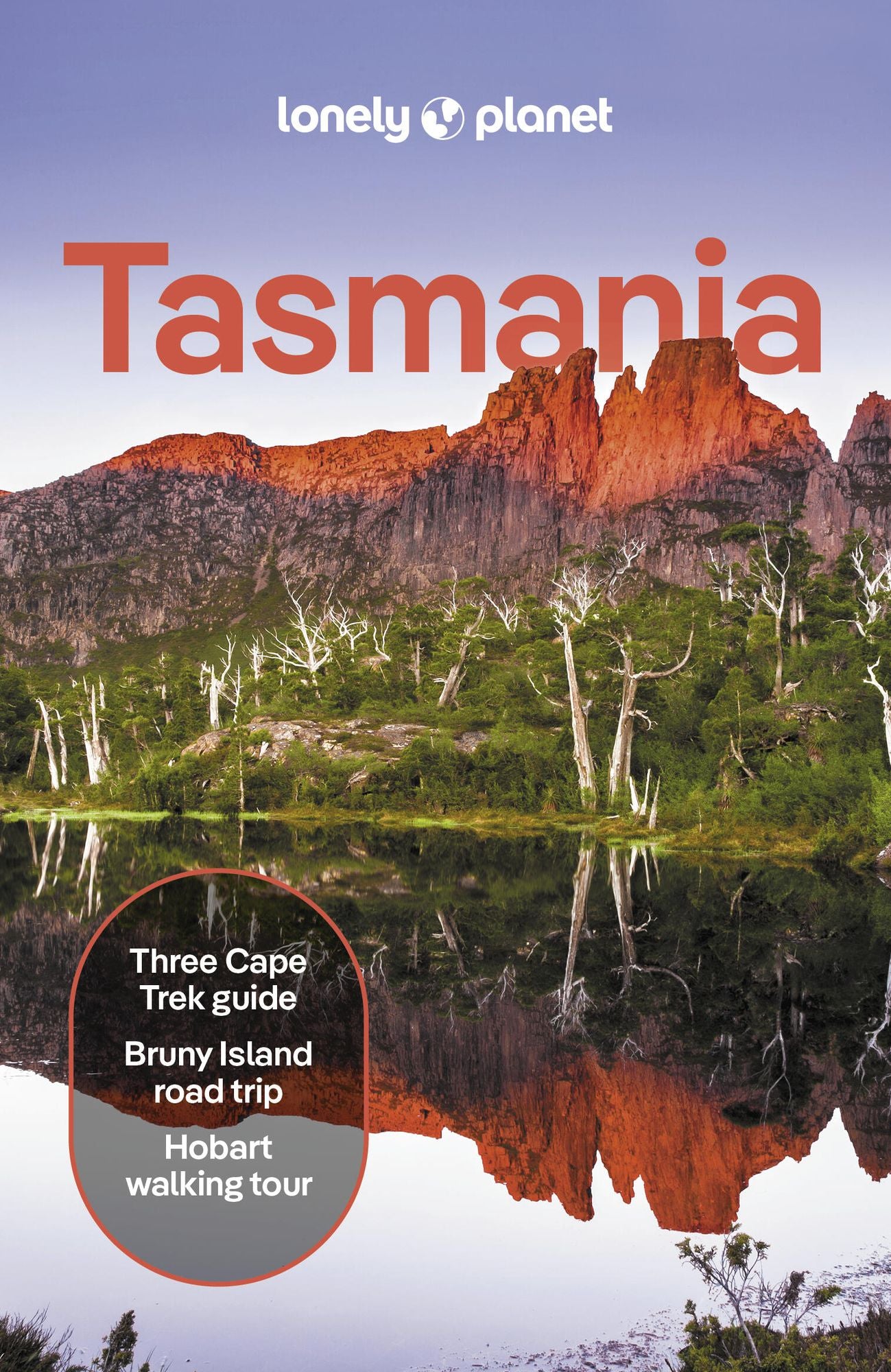 Lonely Planet Tasmania: Plan the Trip of a Lifetime Detailed Itineraries & Maps Insider Tips Covers Hobart, Launceston & Surrounds, Lakes & Midlands and more