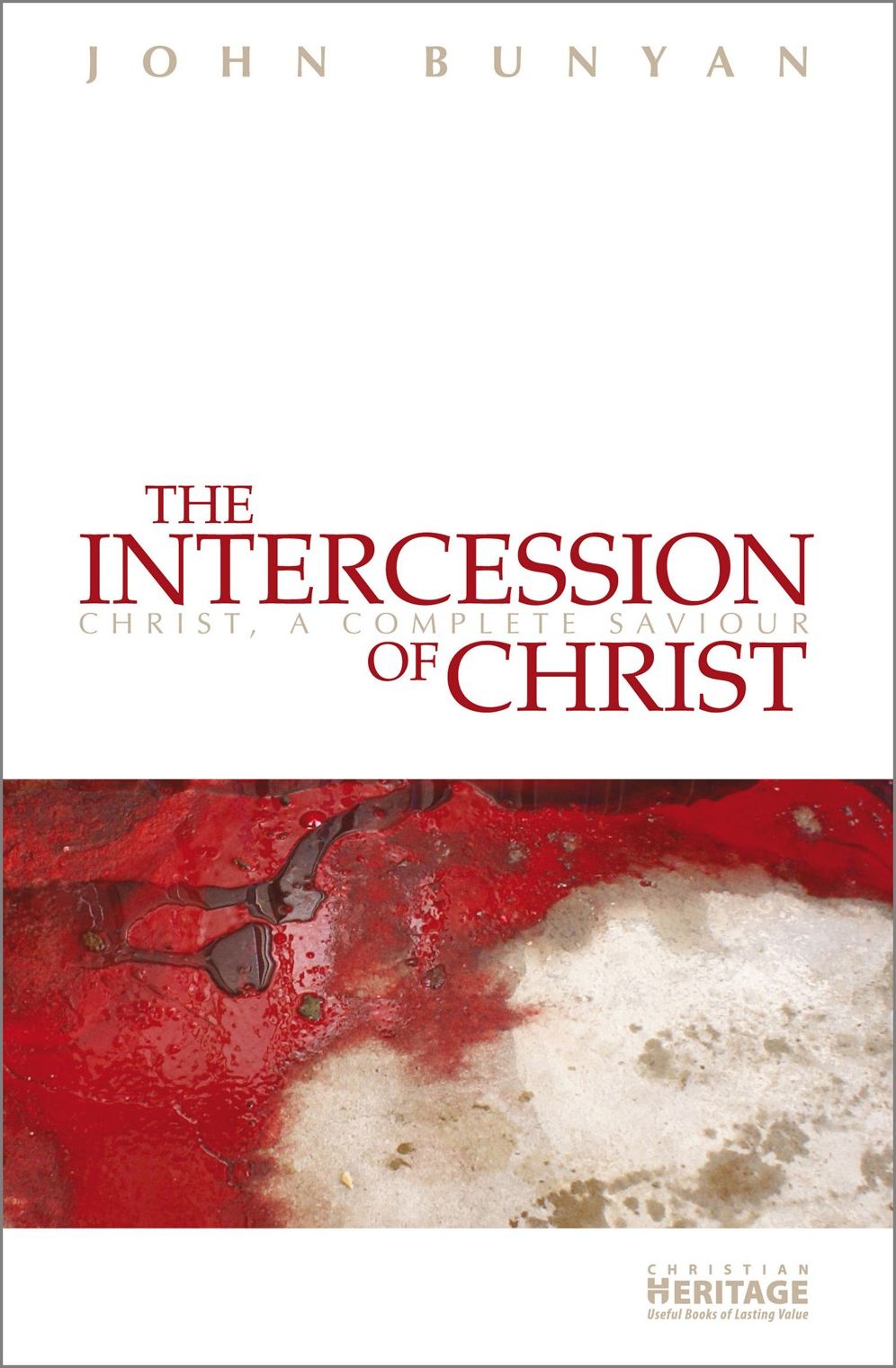 The Intercession of Christ: Christ, A Complete Saviour