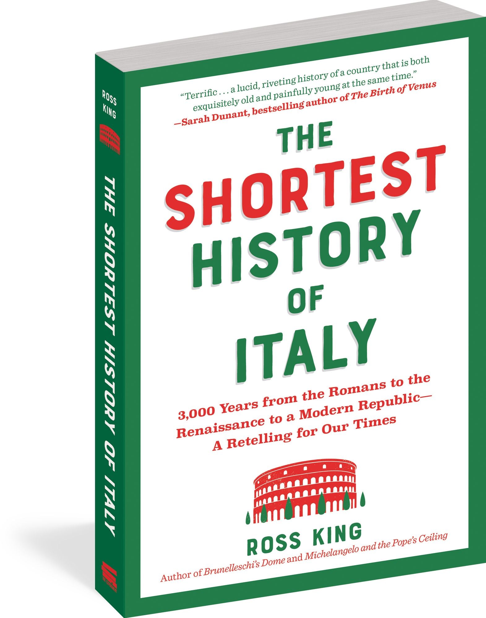 The Shortest History of Italy: 3,000 Years from the Romans to the Renaissance to a Modern Republic - A Retelling for Our Times