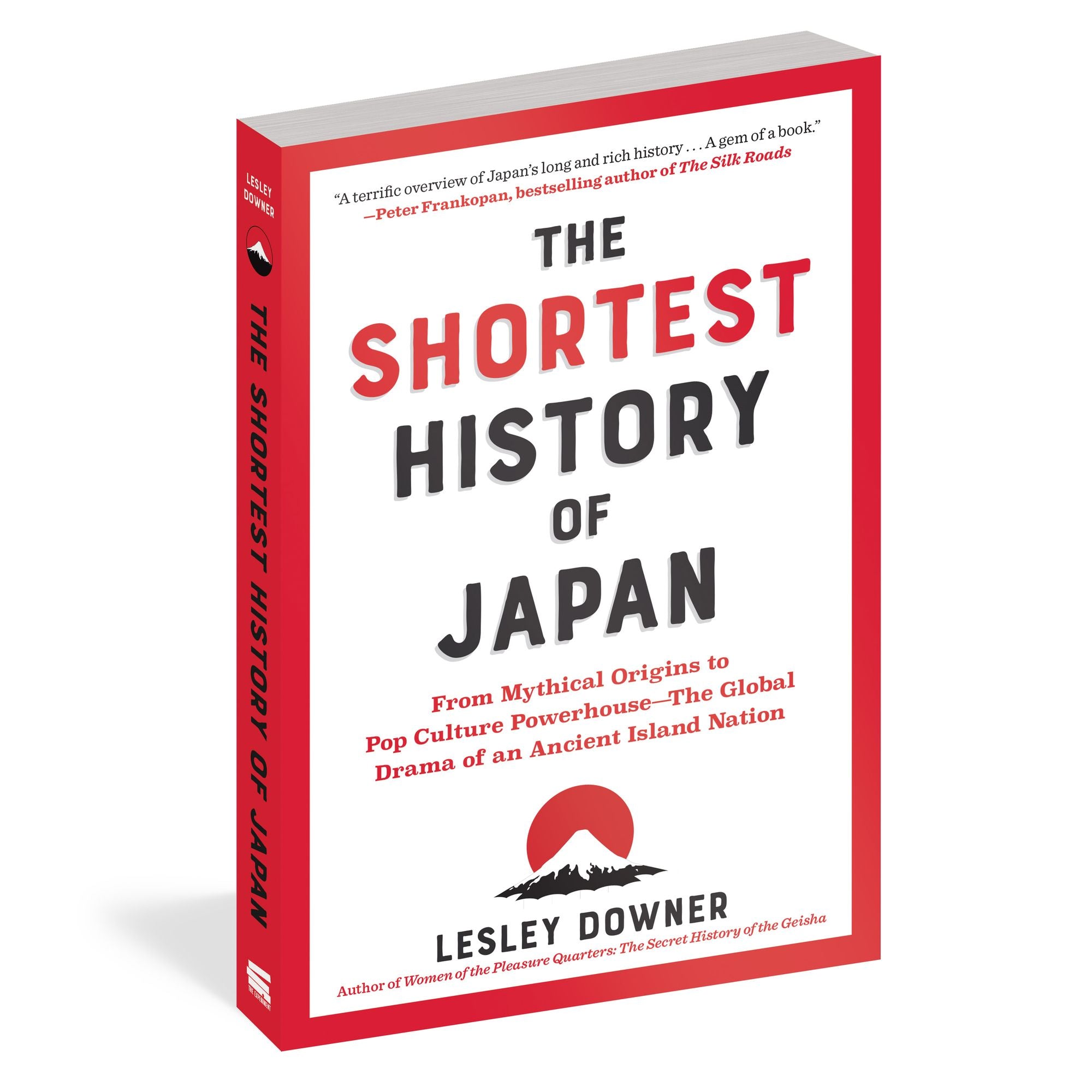 The Shortest History of Japan: From Mythical Origins to Pop Culture Powerhouse - The Global Drama of an Ancient Island Nation
