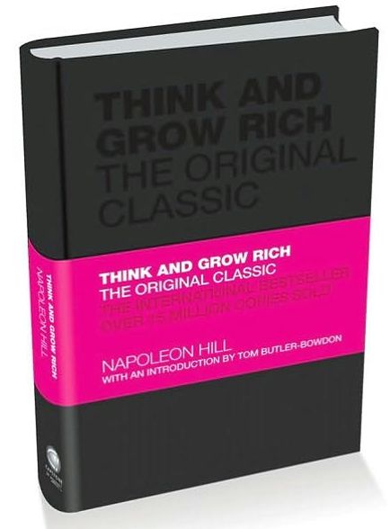 Think and Grow Rich: The Original Classic