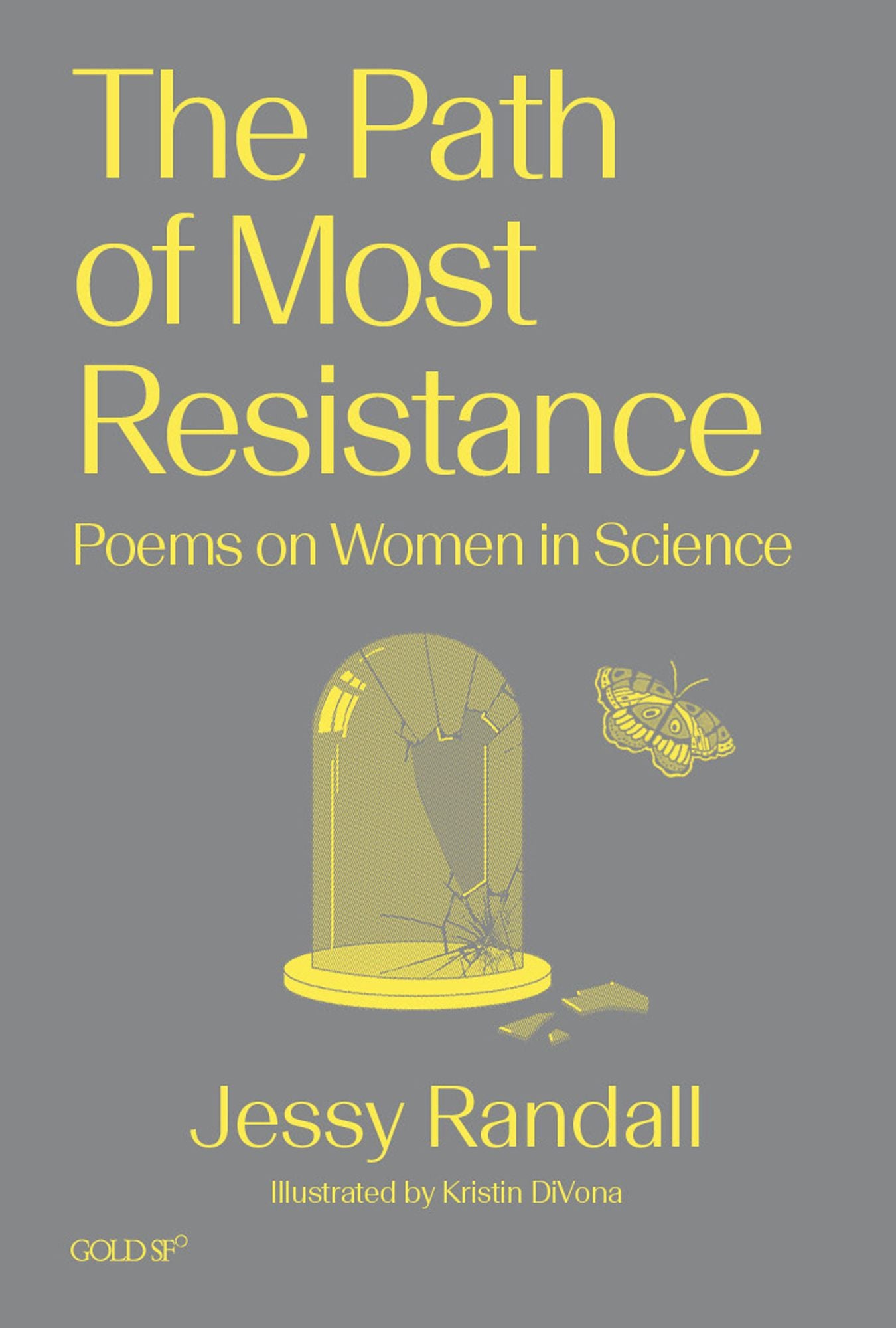 The Path of Most Resistance: Poems on Women in Science