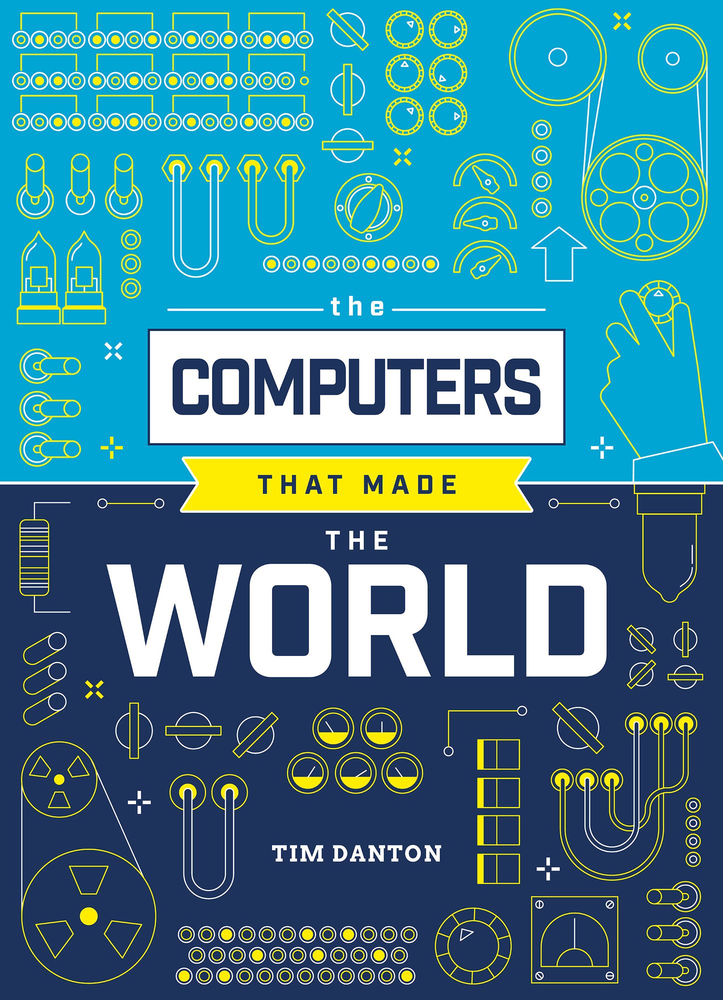 The Computers that Made the World