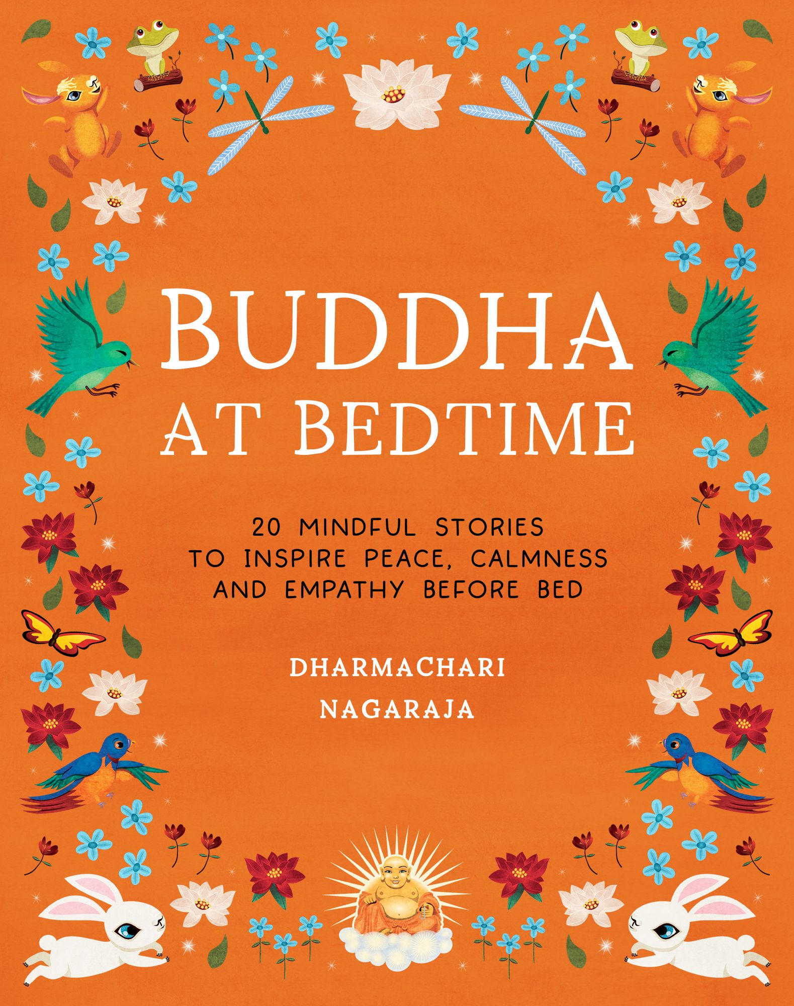 Buddha at Bedtime: 20 Mindful Stories to Inspire Peace, Calmness, and Empathy Before Bed