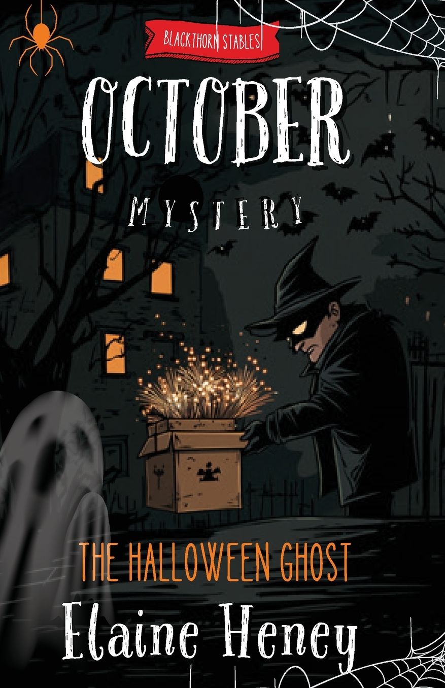 The Halloween Ghost Blackthorn Stables October Mystery