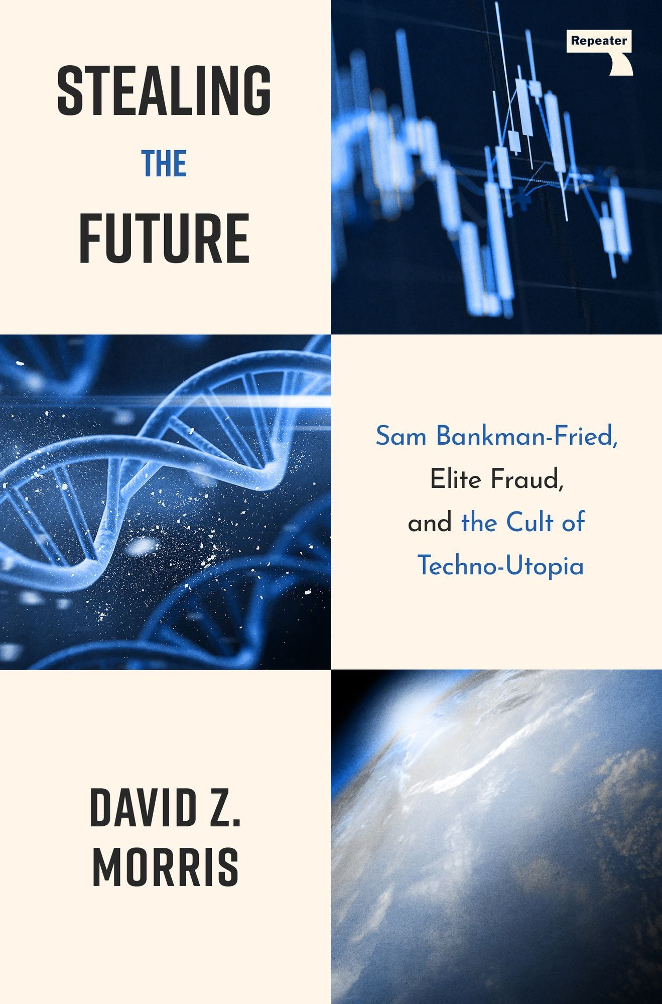 Stealing The Future: Sam Bankman-Fried, Elite Fraud, and the Cult of Techno-Utopia