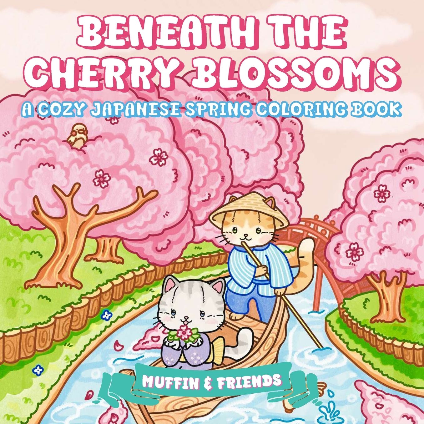 Beneath the Cherry Blossoms: A Cozy Japanese Spring Coloring Book for Adults and Teens with Muffin and Friends