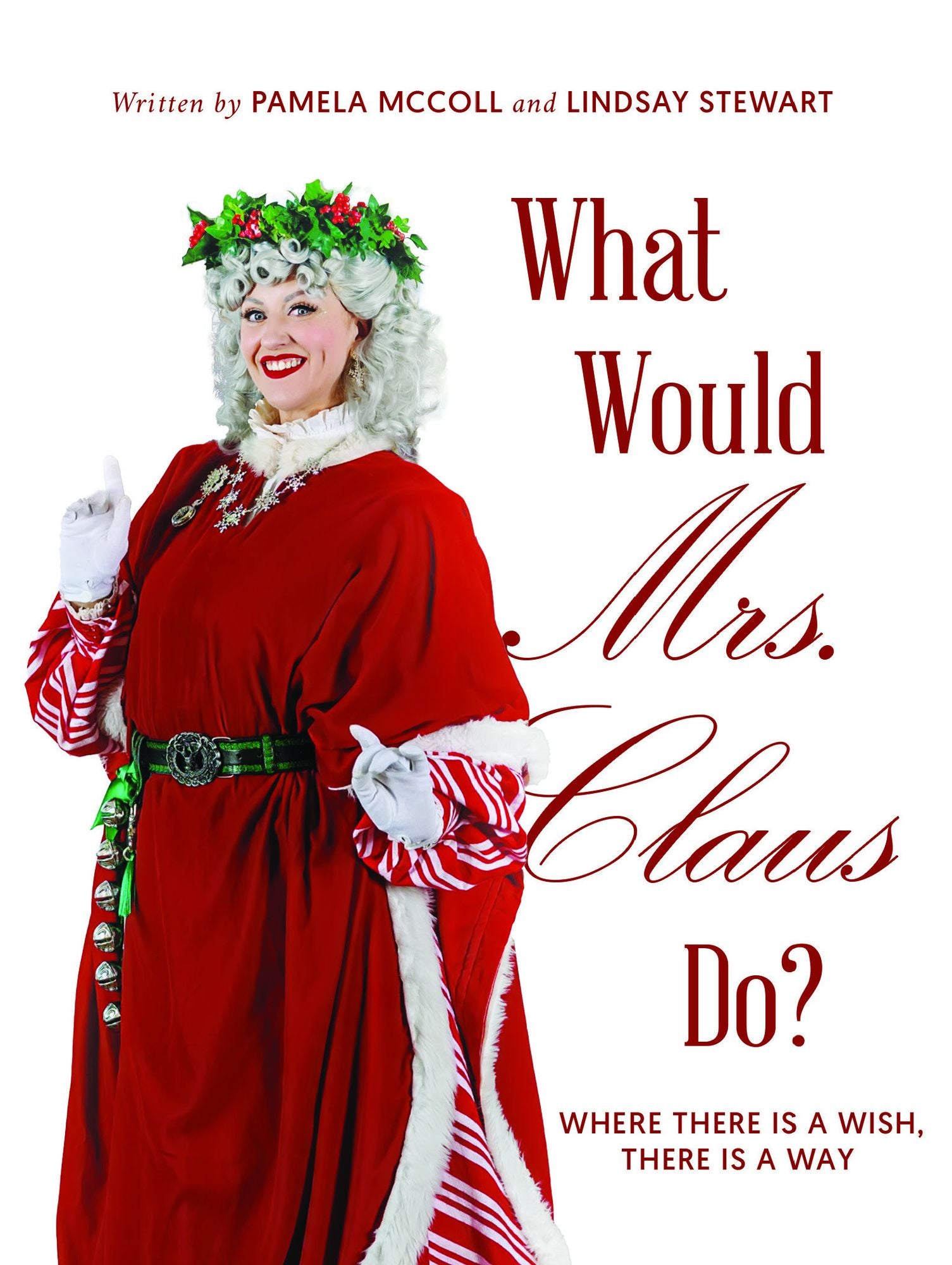 What Would Mrs. Claus Do?: Where there is a Wish, there is Way