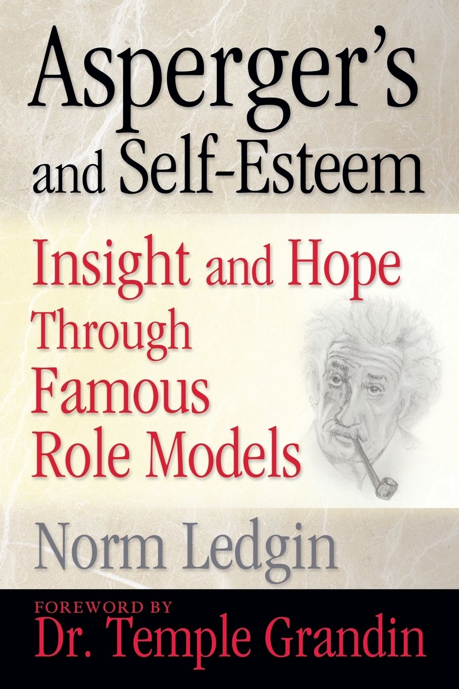 Asperger's and Self-Esteem: Insight and Hope through Famous Role Models