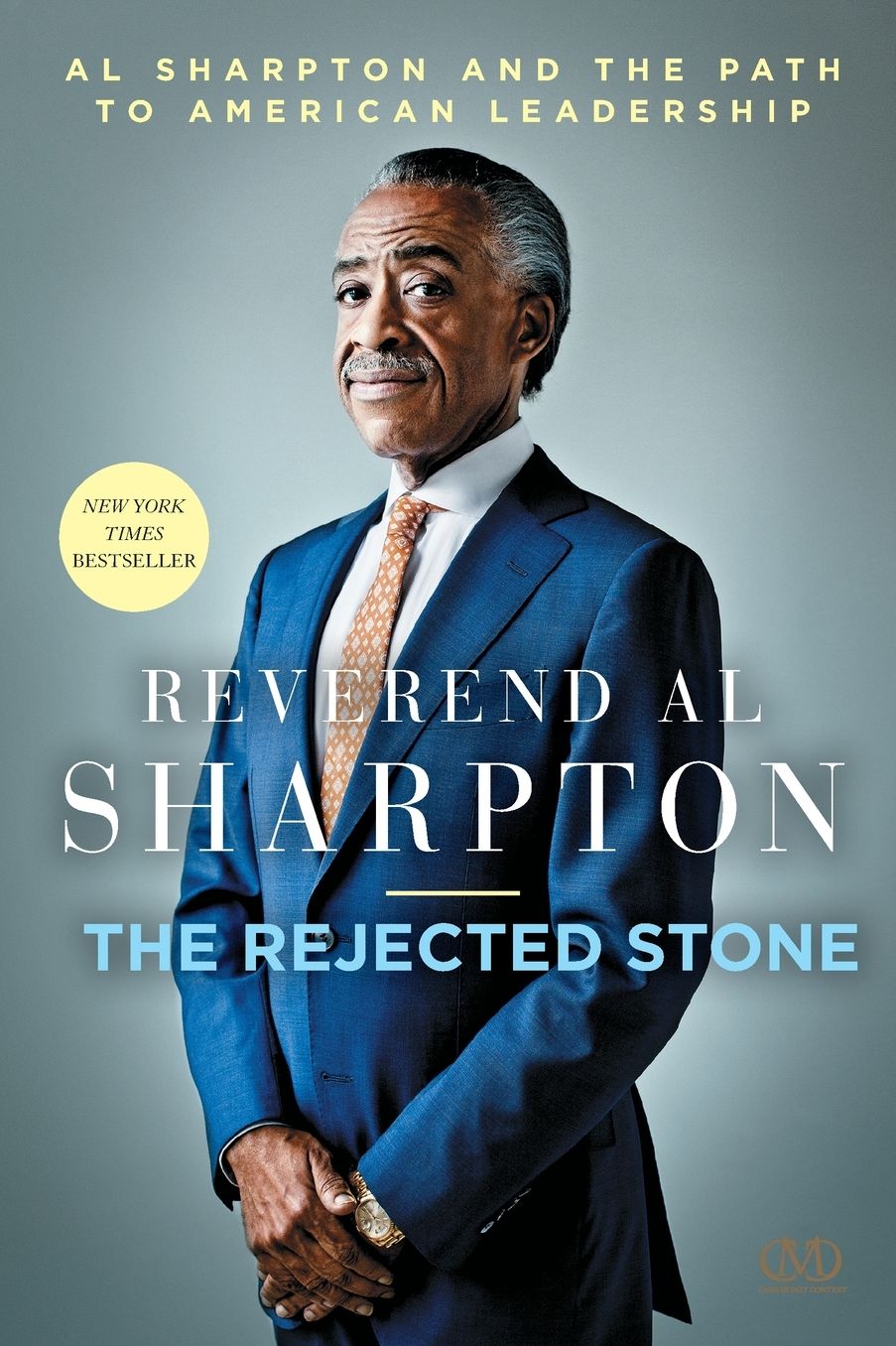 The Rejected Stone: Al Sharpton & the Path to American Leadership