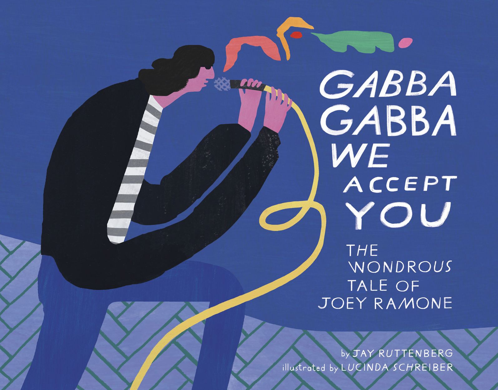 Gabba Gabba We Accept You: The Wondrous Tale of Joey Ramone