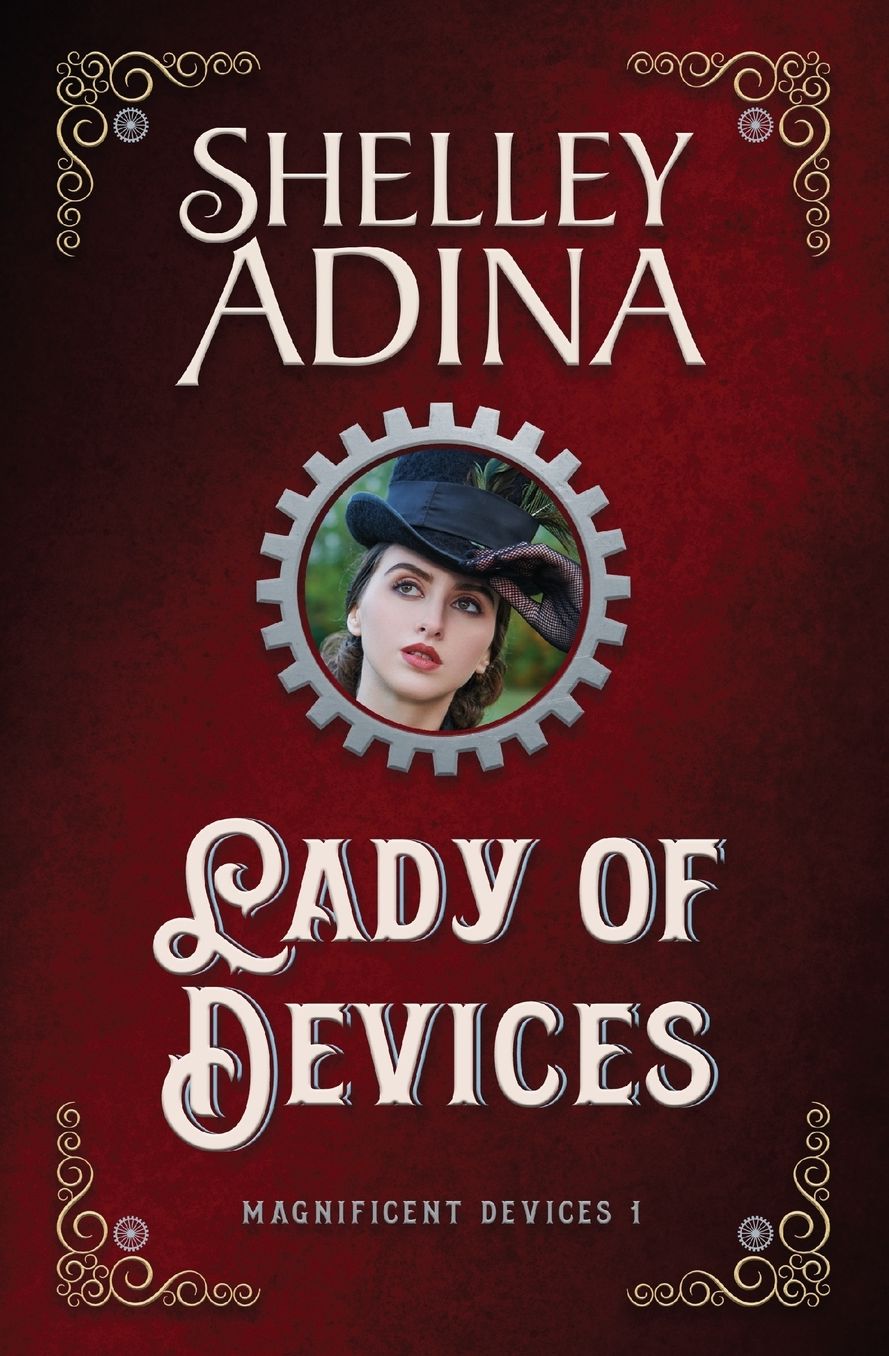 Lady of Devices (Magnificent Devices, #1)
