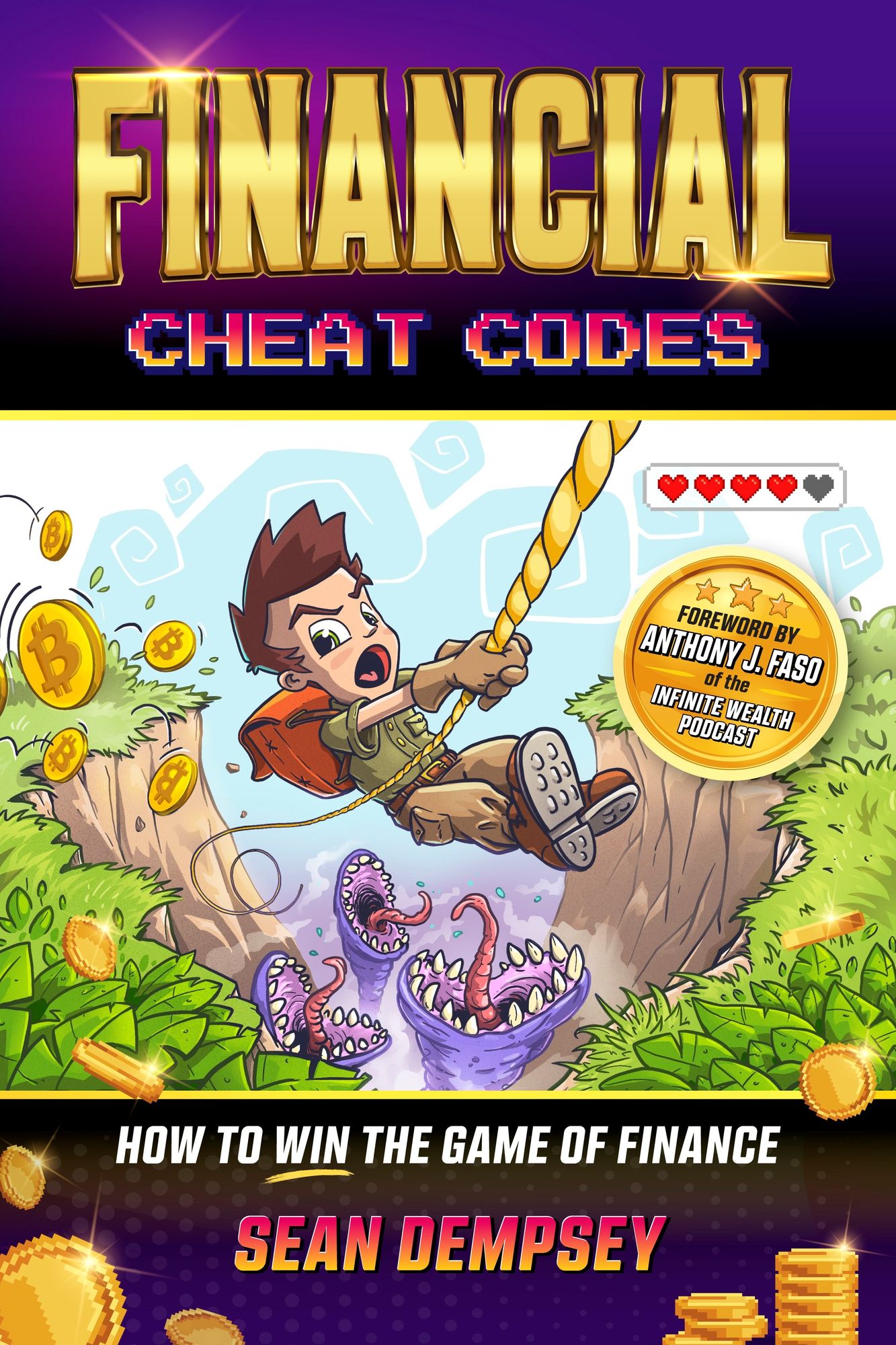 Financial Cheat Codes: How to Win the Game of Finance