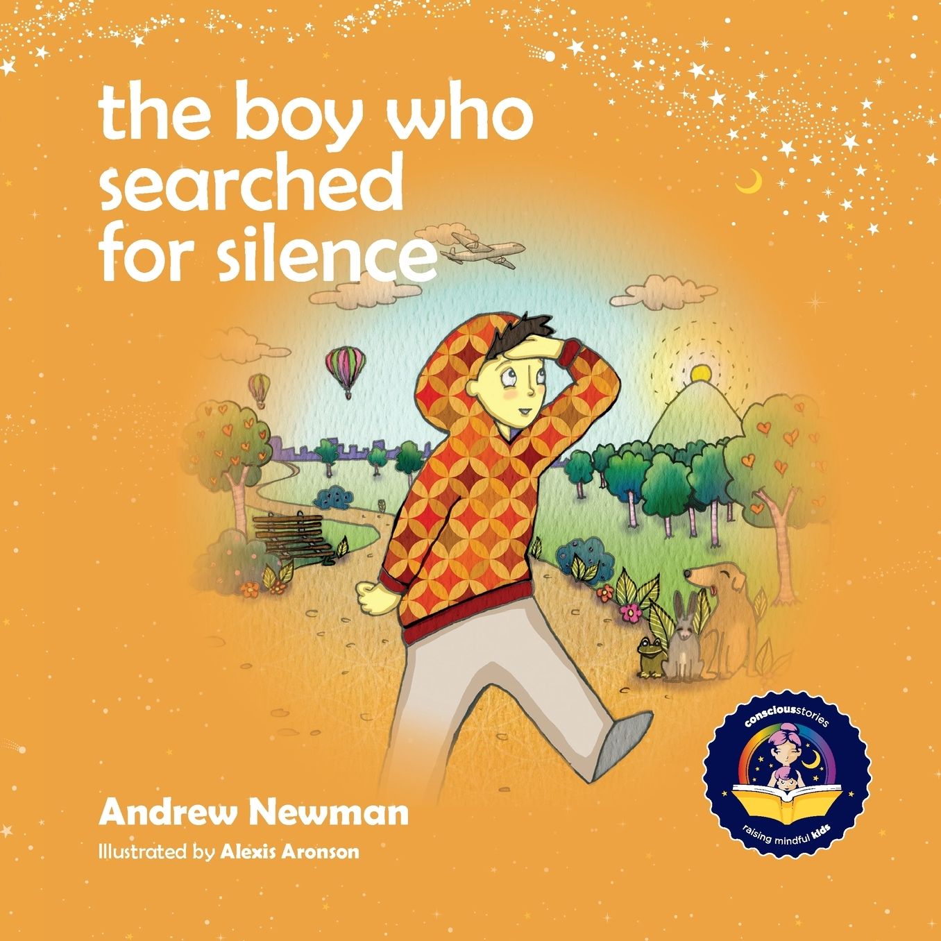 The Boy Who Searched For Silence: Helping Young Children Find Silence Within Themselves