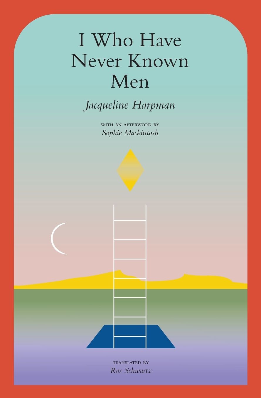 I Who Have Never Known Men