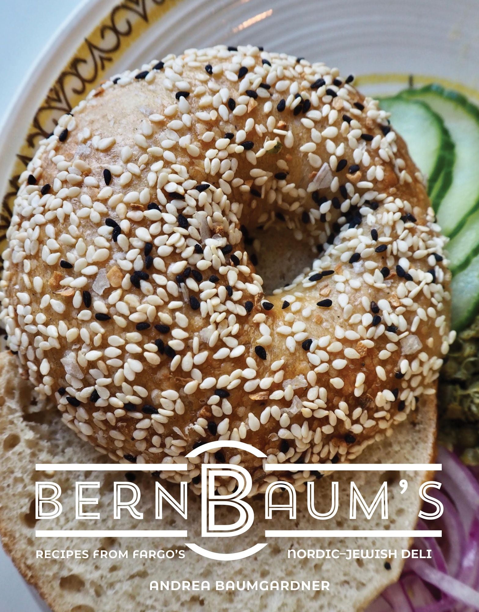 BernBaum's: Recipes from Fargo's Nordic-Jewish Deli