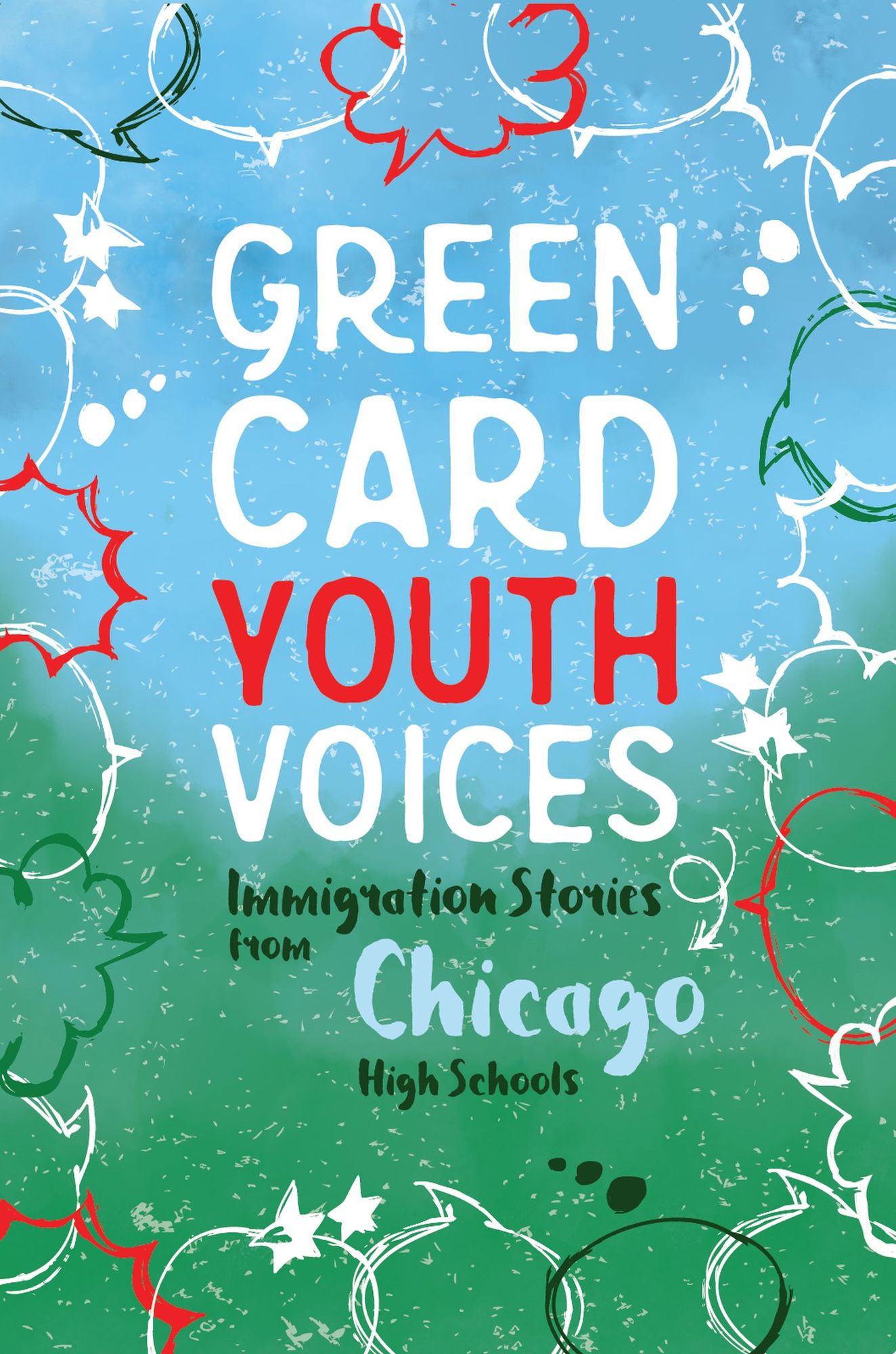 Immigration Stories from Chicago High Schools: Green Card Youth Voices