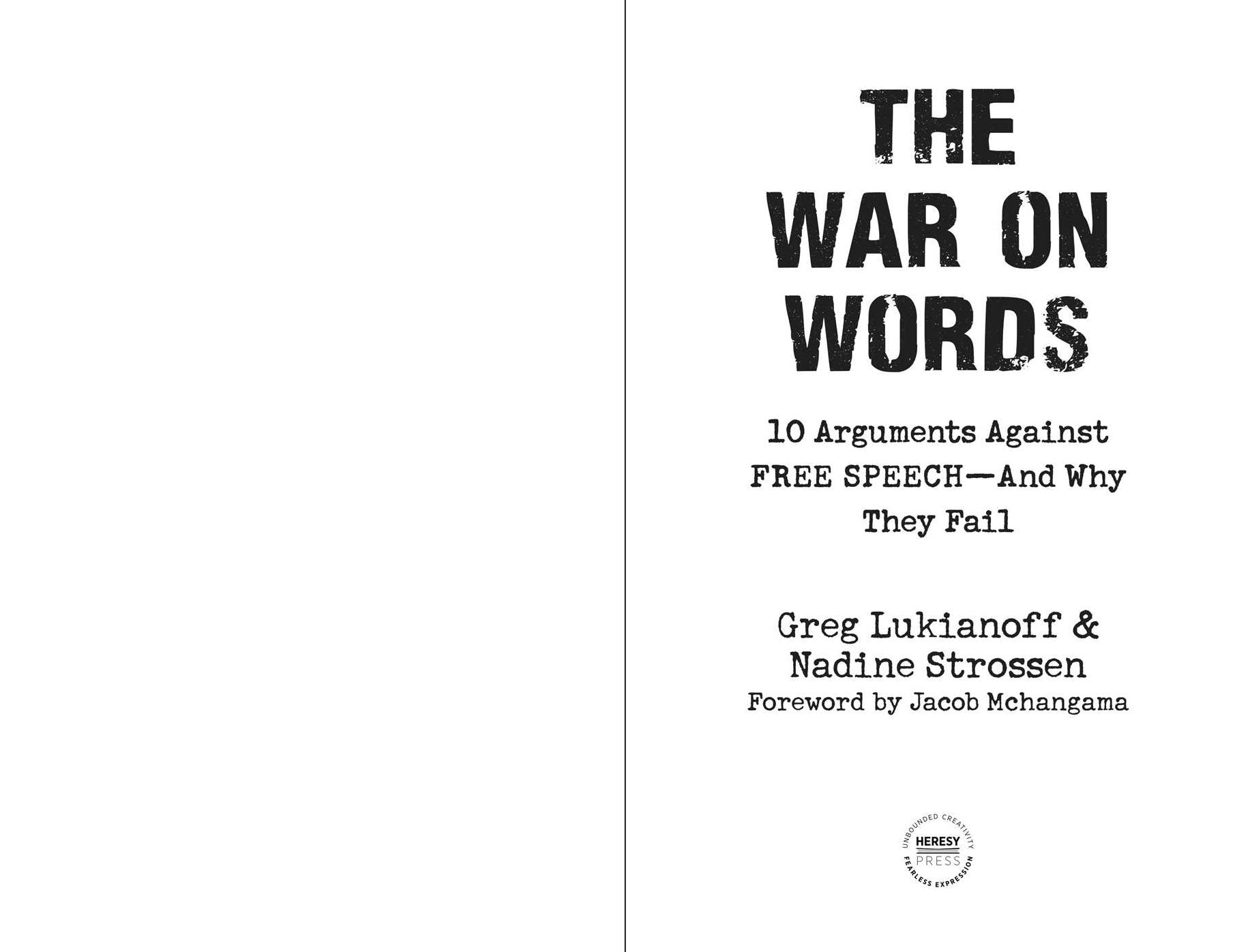 The War On Words: 10 Arguments Against Free Speech-And Why They Fail
