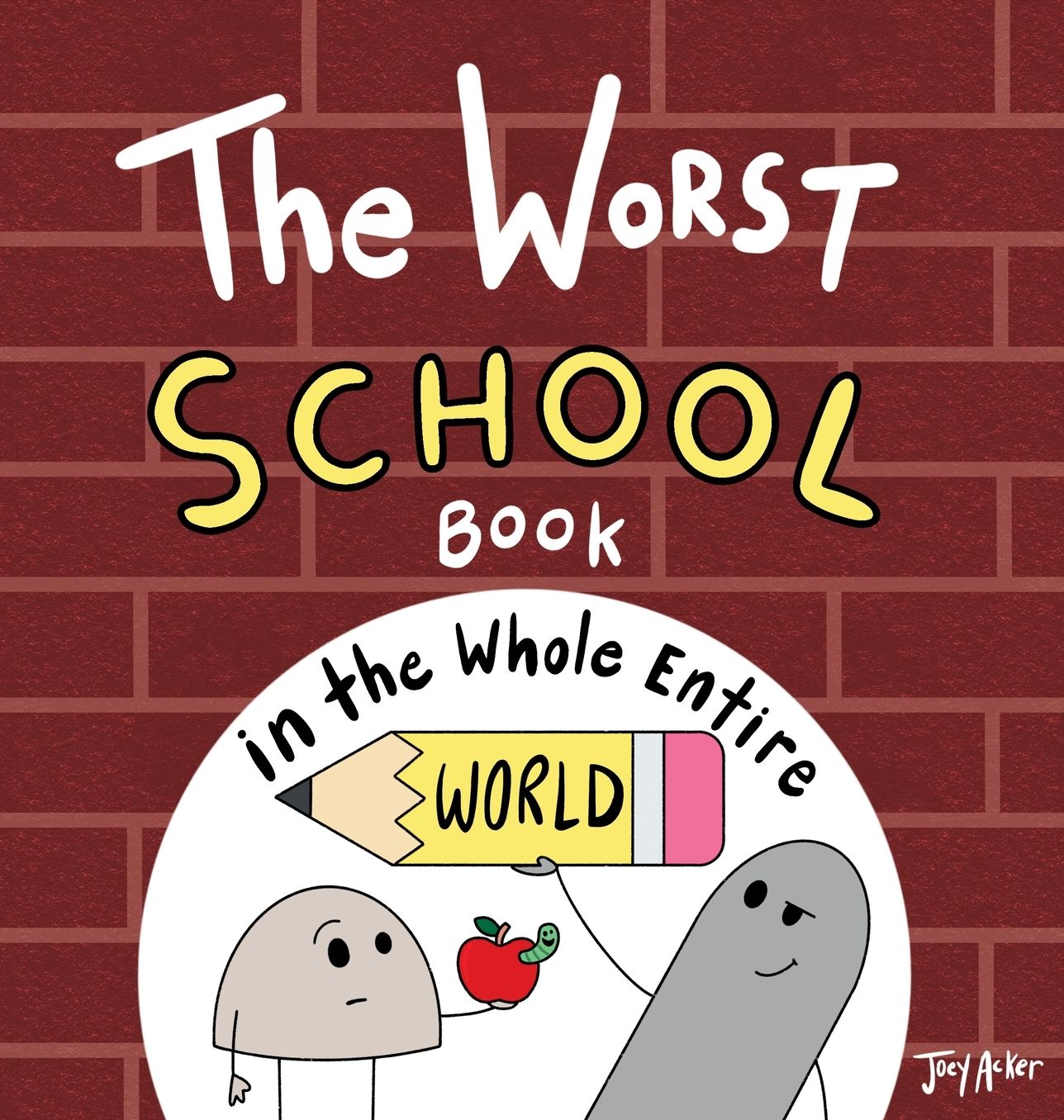 The Worst School Book in the Whole Entire World