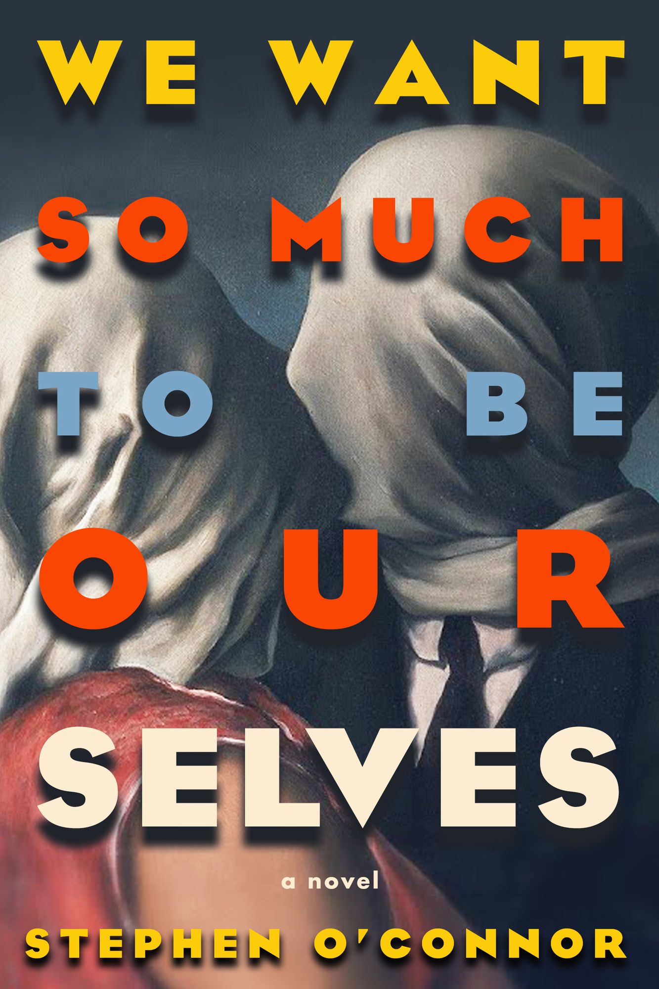 We Want So Much to Be Ourselves