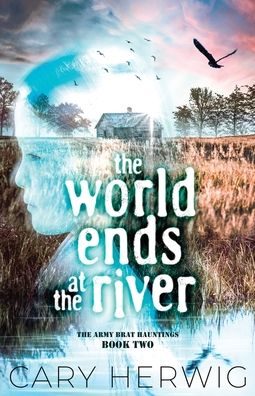 The World Ends at the River