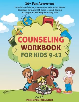 Counseling Workbook for Kids 9-12