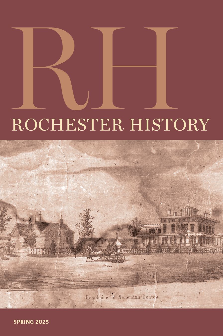 Rochester History Vol. 82, No. 2 (Spring 2025)