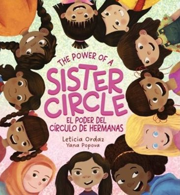 The Power of a Sister Circle: A Girl's Guide to Making Best Friends