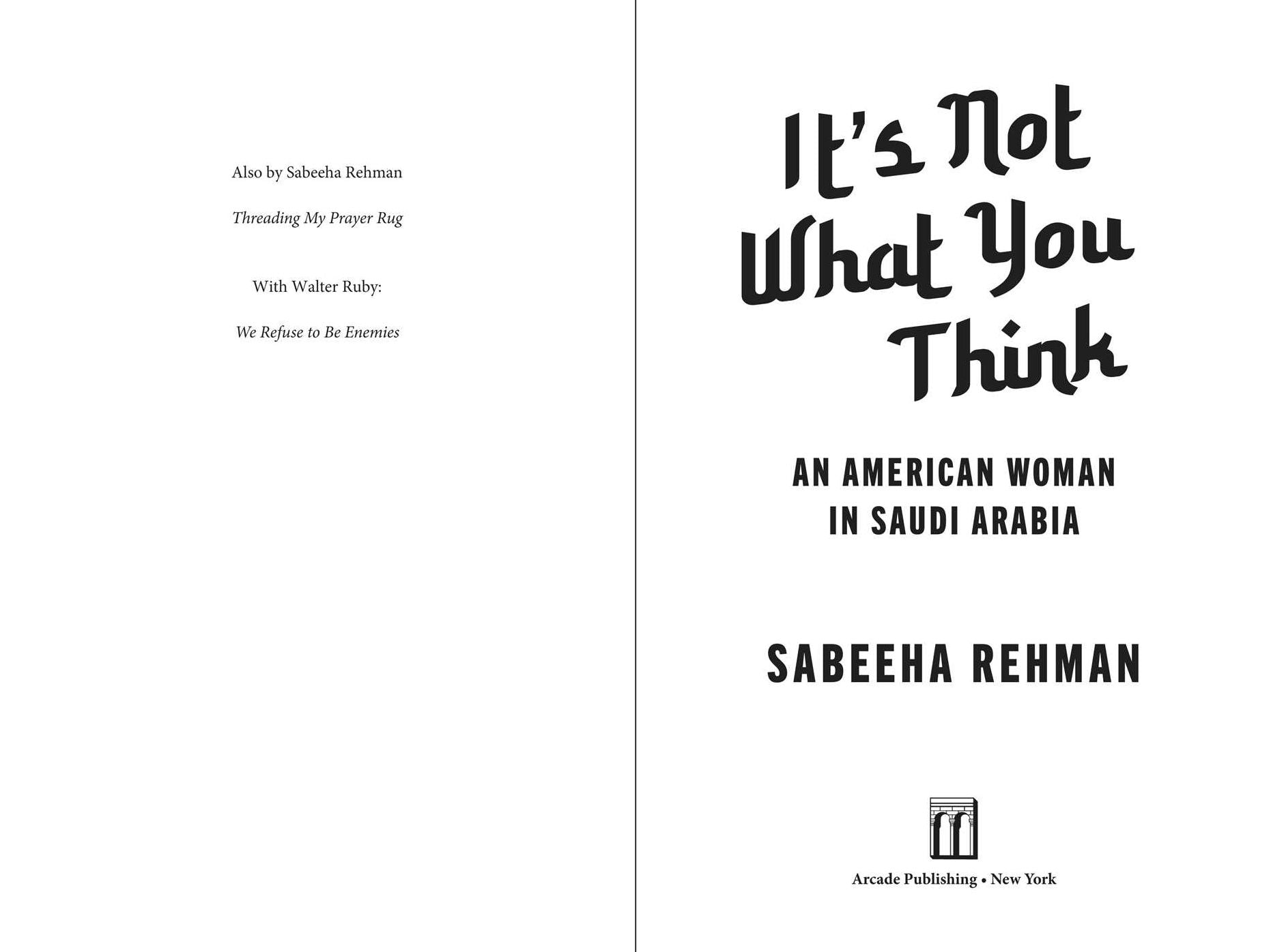 It's Not What You Think: An American Woman in Saudi Arabia